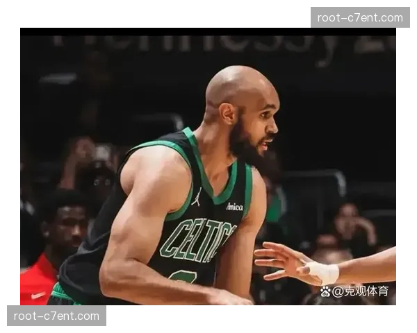 凯尔特人外线防守资源丰富 怀特成一号位护框第一人 凯尔特人外线防守资源丰富 怀特成一号位护框第一人